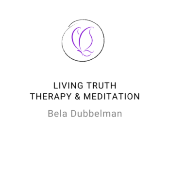 Bela Dubbelman ~ LIVING TRUTH Therapy & Meditation